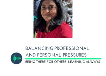 Balancing professional and personal pressures with Shailaja Venkatasubramanyan